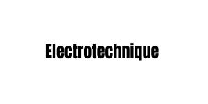 Electrotechnique